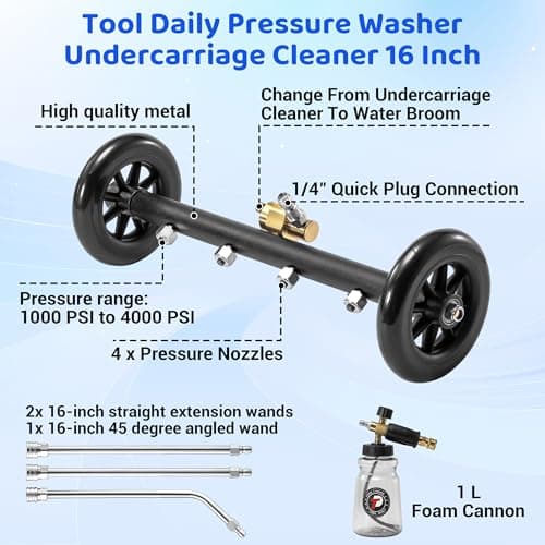 Daily Tool Undercarriage Pressure Washer Attachment - 3600 PSI, 16 Inch, 3 Pieces Extension Wand
| Dual-Function Undercarriage Cleaner with Foam Cannon - 3600 PSI, 16 Inch, Under Car Wash
| 3600 PSI Under Car Wash Water Broom - 16 Inch, Dual-Functio